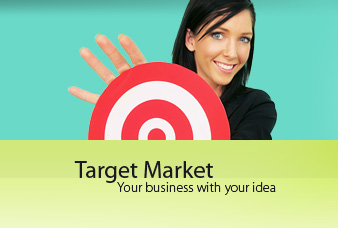 Target Market Your business with your idea